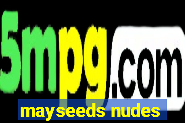 mayseeds nudes